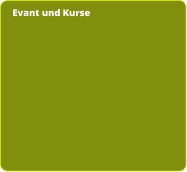 Evant und Kurse